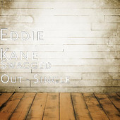 Eddie Kane - Swagged Out (single)
